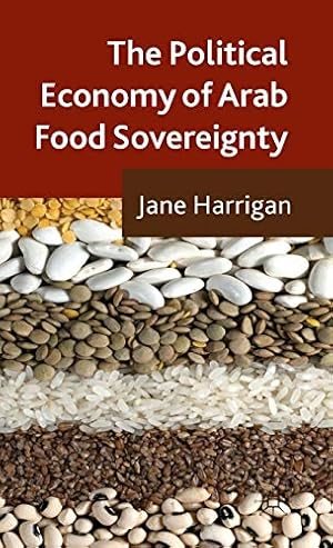 Bild des Verkufers fr The Political Economy of Arab Food Sovereignty zum Verkauf von WeBuyBooks