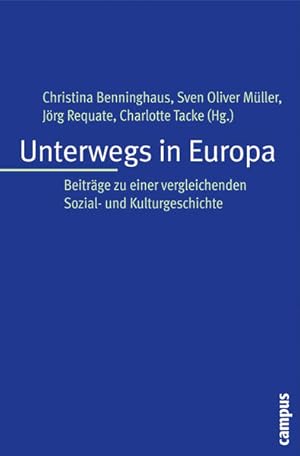 Imagen del vendedor de Unterwegs in Europa Beitrge zu einer vergleichenden Sozial- und Kulturgeschichte a la venta por antiquariat rotschildt, Per Jendryschik