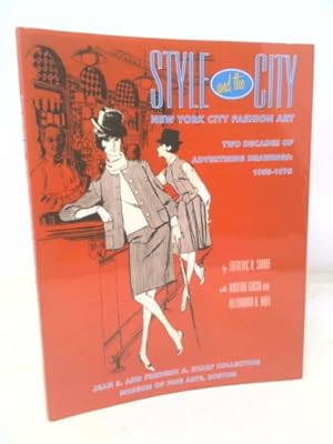 Immagine del venditore per Style and the City: New York City Fashion Art: Two Decades of Advertising Drawings: 1955-1975 venduto da ThriftBooksVintage