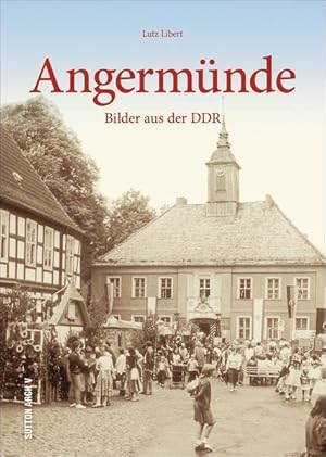 Angermünde Bilder aus der DDR