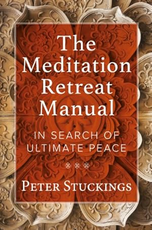 Seller image for Meditation Retreat Manual : In Search of Ultimate Peace for sale by GreatBookPrices