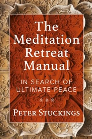Seller image for Meditation Retreat Manual : In Search of Ultimate Peace for sale by GreatBookPrices