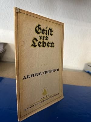 Geist und Leben. (Die Schaffenden, die Vermittler und das Publikum) - Ein Vortrag.