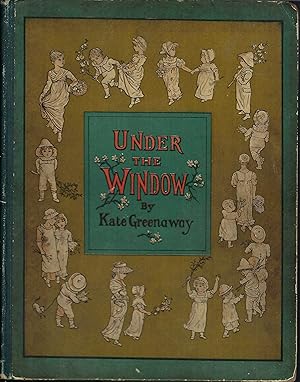 Under the Window, Pictures & Rhymes for Children (As Originally Engraved & Printed by Edmund Evans)
