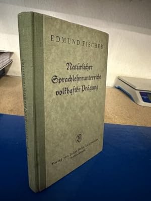 Natürlicher Sprachlehreunterricht volkhafter Prägung - Grundlagen und Gestaltung