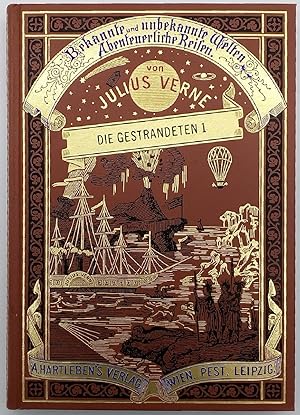 Die Gestrandeten Band I Bekannte und unbekannte Welten, Abenteuerliche Reisen, Übersetzt von Karl...