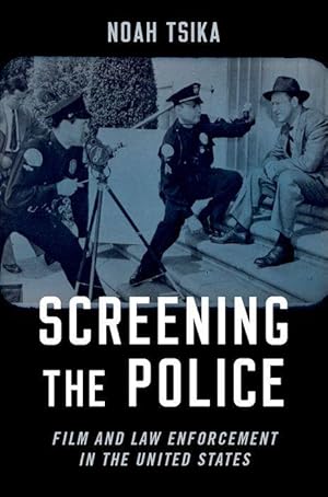 Seller image for Screening the Police: Film and Law Enforcement in the United States for sale by moluna