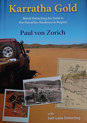 Seller image for Karratha Gold : Metal Detecting for Gold In the Karratha-Roebourne Region for sale by Bookies books