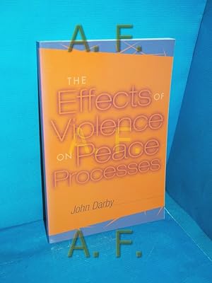 Bild des Verkufers fr The Effects of Violence on Peace Processes zum Verkauf von Antiquarische Fundgrube e.U.