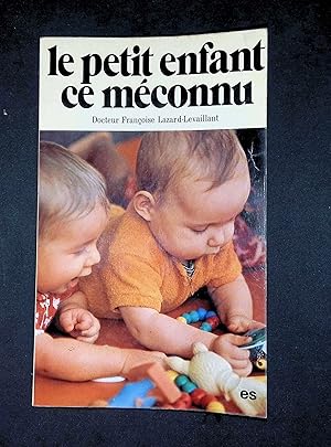 Bild des Verkufers fr Le petit enfant ce mconnu zum Verkauf von LibrairieLaLettre2
