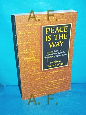 Bild des Verkufers fr Peace Is the Way: Writings On Nonviolence From The Fellowship Of Reconciliation zum Verkauf von Antiquarische Fundgrube e.U.