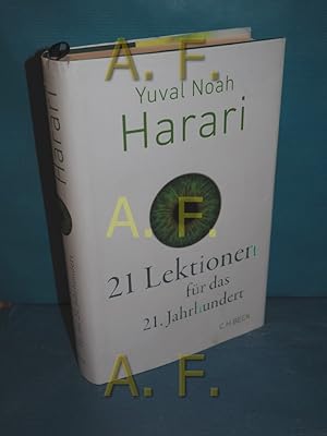 Bild des Verkufers fr 21 Lektionen fr das 21. Jahrhundert Yuval Noah Harari , aus dem Englischen von Andreas Wirthensohn zum Verkauf von Antiquarische Fundgrube e.U.