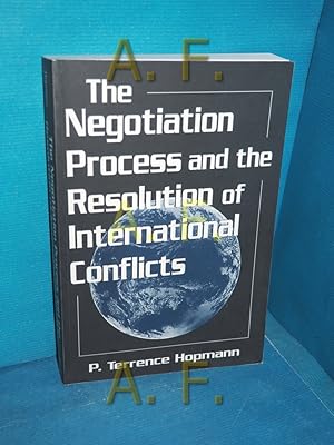 Immagine del venditore per The Negotiation Process and the Resolution of International Conflicts (STUDIES IN INTERNATIONAL RELATIONS) venduto da Antiquarische Fundgrube e.U.