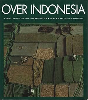 Bild des Verkufers fr Over Indonesia: Aerial Views of the Archipelago zum Verkauf von Leura Books