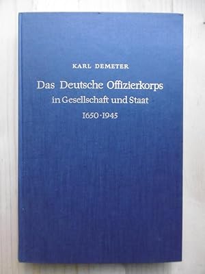 Bild des Verkufers fr Das deutsche Offizierkorps: in Gesellschaft und Staat 1650-1945. zum Verkauf von Antiquariat Steinwedel