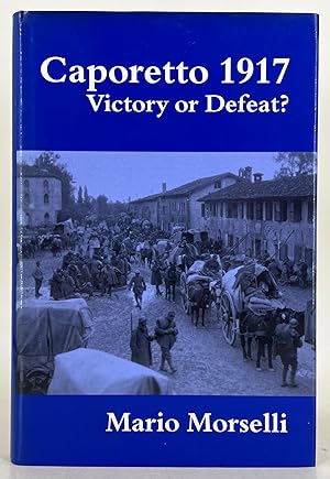 Immagine del venditore per Caporetto 1917 Victory or Defeat? venduto da Leakey's Bookshop Ltd.