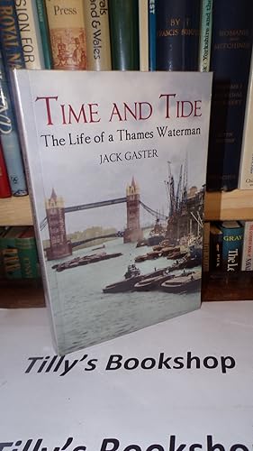 Image du vendeur pour Time and Tide: The Life of a Thames Waterman mis en vente par Tilly's Bookshop
