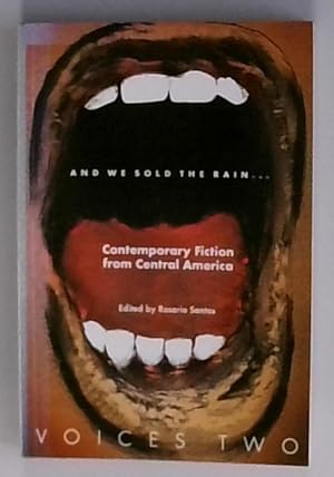 Imagen del vendedor de And We Sold the Rain: Contemporary Fiction from Central America a la venta por Berliner Bchertisch eG