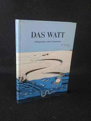 Seller image for Das Watt. Ablagerungs- und Lebensraum for sale by ANTIQUARIAT Franke BRUDDENBOOKS