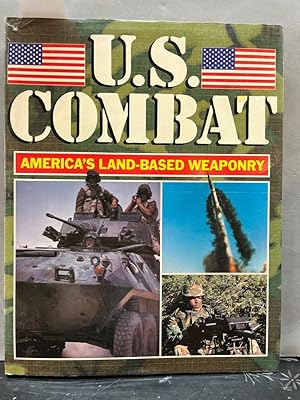 Bild des Verkufers fr U.S. Combat: America's Land-Based Weaponry. zum Verkauf von Kepler-Buchversand Huong Bach
