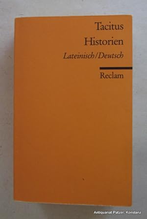 Historien. Lateinisch / Deutsch. Übersetzt u. herausgegeben von Helmuth Vretska. Stuttgart, Recla...