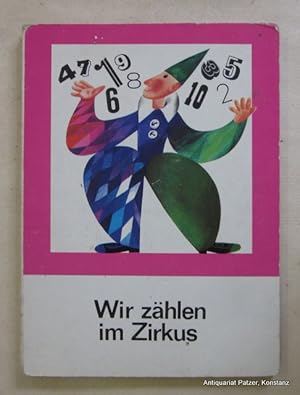 Bild des Verkufers fr Wir zhlen im Zirkus. (Deckeltitel; Idee von Ernst Nitsche. 9. Auflage). Pappbilderbuch. Halle, Postreiter, (1989). 8 beidseitig farbig illustrierte Bltter (inkl. Deckel). Or.-Kart.; Kanten etwas beschabt. zum Verkauf von Jrgen Patzer