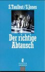 Seller image for Der richtige Abtausch. S.Taulbut ; S. Jones. [Aus dem Engl. bers. von Meinhard Saremba] / Ullstein ; Nr. 34901 : Ullstein-Sachbuch for sale by Modernes Antiquariat an der Kyll