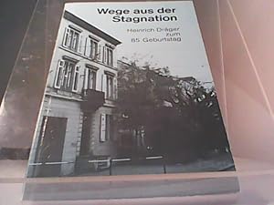 Bild des Verkufers fr Wege aus der Stagnation Heinrich Drger zum 85. Geburstag zum Verkauf von Eichhorn GmbH