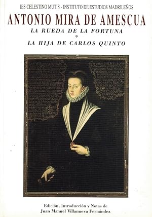 Bild des Verkufers fr LA RUEDA DE LA FORTUNA * LA HIJA DE CARLOS QUINTO zum Verkauf von Librera Torren de Rueda