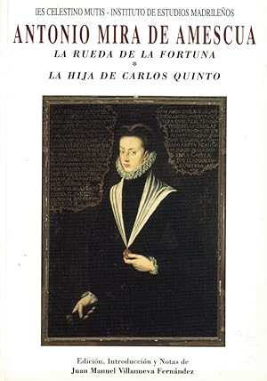 Imagen del vendedor de LA RUEDA DE LA FORTUNA * LA HIJA DE CARLOS QUINTO a la venta por Librera Torren de Rueda