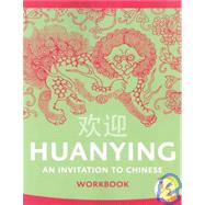 Seller image for Huanying: An Invitation to Chinese, Volume 1, Part 2 Workbook for sale by eCampus