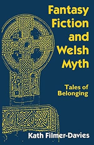 Bild des Verkufers fr Fantasy Fiction and Welsh Myth: Tales of Belonging zum Verkauf von WeBuyBooks