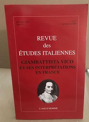 Revue des études italiennes janvier- juin 2005/ Gambattista Vico et ses interprétations en france