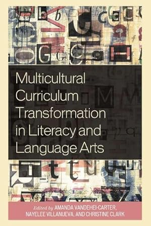 Immagine del venditore per Multicultural Curriculum Transformation in Literacy and Language Arts venduto da AHA-BUCH GmbH