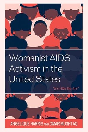 Bild des Verkufers fr Womanist AIDS Activism in the United States : "It's Who We Are" zum Verkauf von AHA-BUCH GmbH