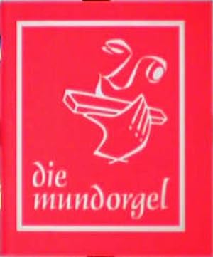 Bild des Verkäufers für Die Mundorgel Textausgabe zum Verkauf von Gerald Wollermann