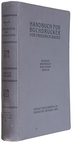 Bild des Verkufers fr Handbuch fr Buchdrucker. Theorie und Praxis des Maschinenmeisters. Unter Mitwirkung bewhrter Fachgenossen bearbeitet. zum Verkauf von Antiquariat Tresor am Roemer