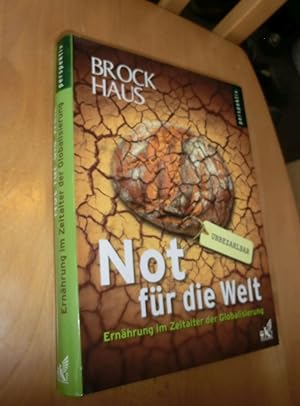 Seller image for Not fr die Welt- Ernhrung im Zeitalter der Globalisierung for sale by Dipl.-Inform. Gerd Suelmann