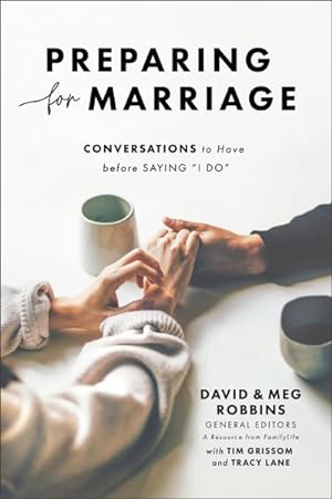 Bild des Verkufers fr Preparing for Marriage : Conversations to Have Before Saying "I Do" zum Verkauf von GreatBookPrices