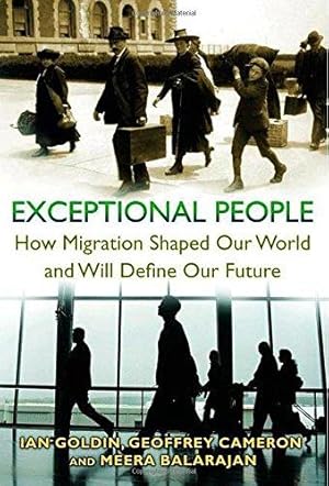 Bild des Verkufers fr Exceptional People: How Migration Shaped Our World and Will Define Our Future zum Verkauf von WeBuyBooks