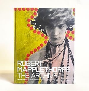 Imagen del vendedor de Robert Mapplethorpe: The Archive a la venta por Exquisite Corpse Booksellers
