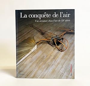 Seller image for La Conqute de l'air. Une aventure dans l'art du XXme sicle for sale by Exquisite Corpse Booksellers