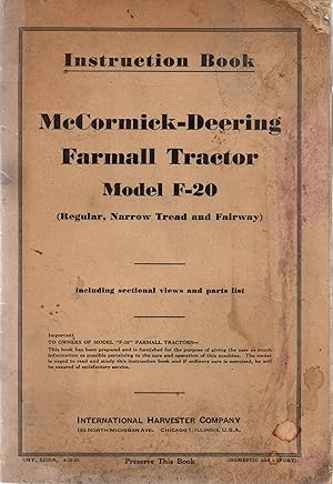 Instruction Book McCormick-Deering Farmall Tractor Model F-20 (Regular, Narrow Tread and Fairway)