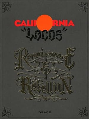 Bild des Verkufers fr California Locos : Renaissance & Rebellion zum Verkauf von GreatBookPrices