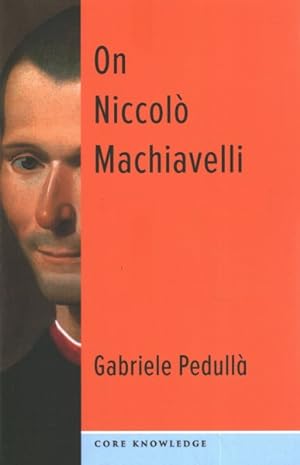 Immagine del venditore per On Niccol Machiavelli : The Bonds of Politics venduto da GreatBookPrices