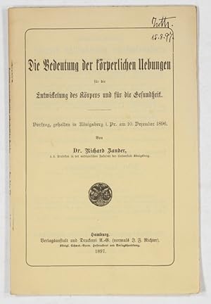 Bild des Verkufers fr Die Bedeutung der krperlichen Uebungen fr die Entwicklung des Krpers und fr die Gesundheit. zum Verkauf von Antiq. F.-D. Shn - Medicusbooks.Com