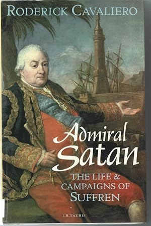 Admiral Satan: The Life & Campaigns of Suffren