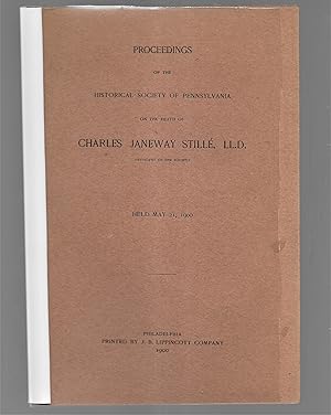 Bild des Verkufers fr Proceedings Of The Historical Society Of Pennsylvania On The Death Of Charles Janeway Stille, Held May 21, 1900 zum Verkauf von Legacy Books II