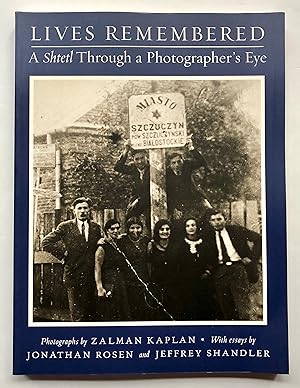 Imagen del vendedor de Lives Remembered: A Shtetl Through a Photographer's Eye a la venta por George Ong Books