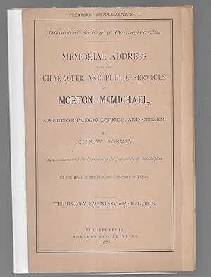 Seller image for Memorial Address Upon The Character And Public Service Of Morton McMichael, As Editor, Public Officer, And Citizen for sale by Legacy Books II